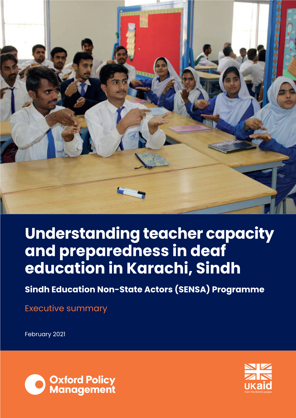 Understanding Teacher Capacity and Preparedness in Deaf Education in Karachi, Sindh Sindh Education Non-State Actors (SENSA) Programme