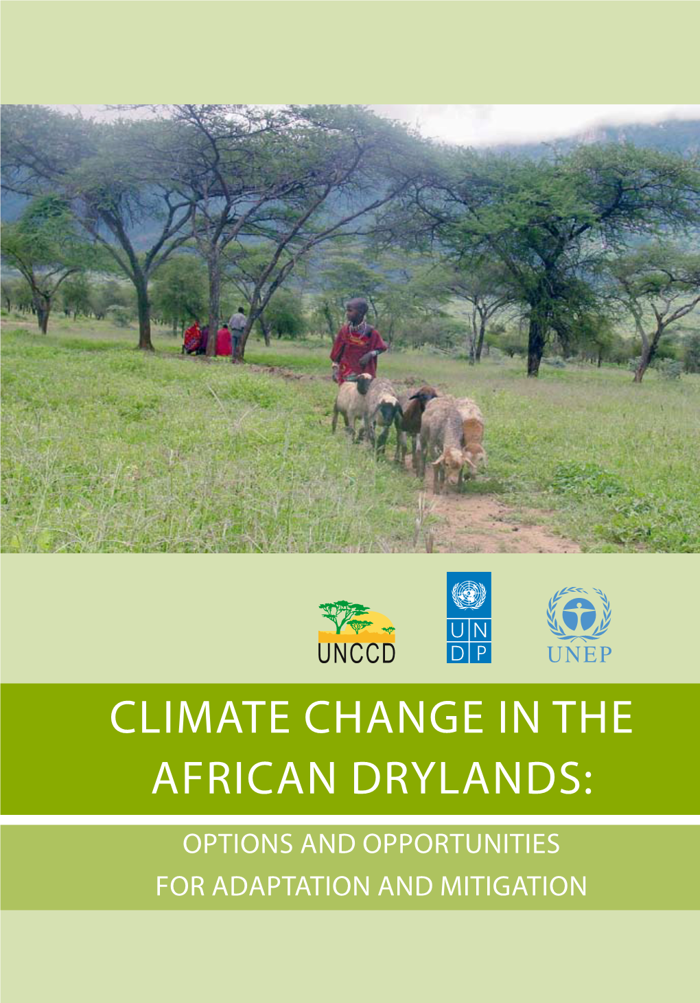 Climate Change in the African Drylands: Options and Opportunities for Adaptation and Mitigation Further Information Contact