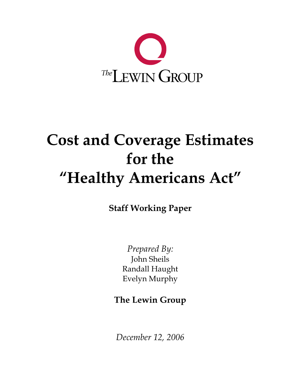 Cost and Coverage Estimates for the 