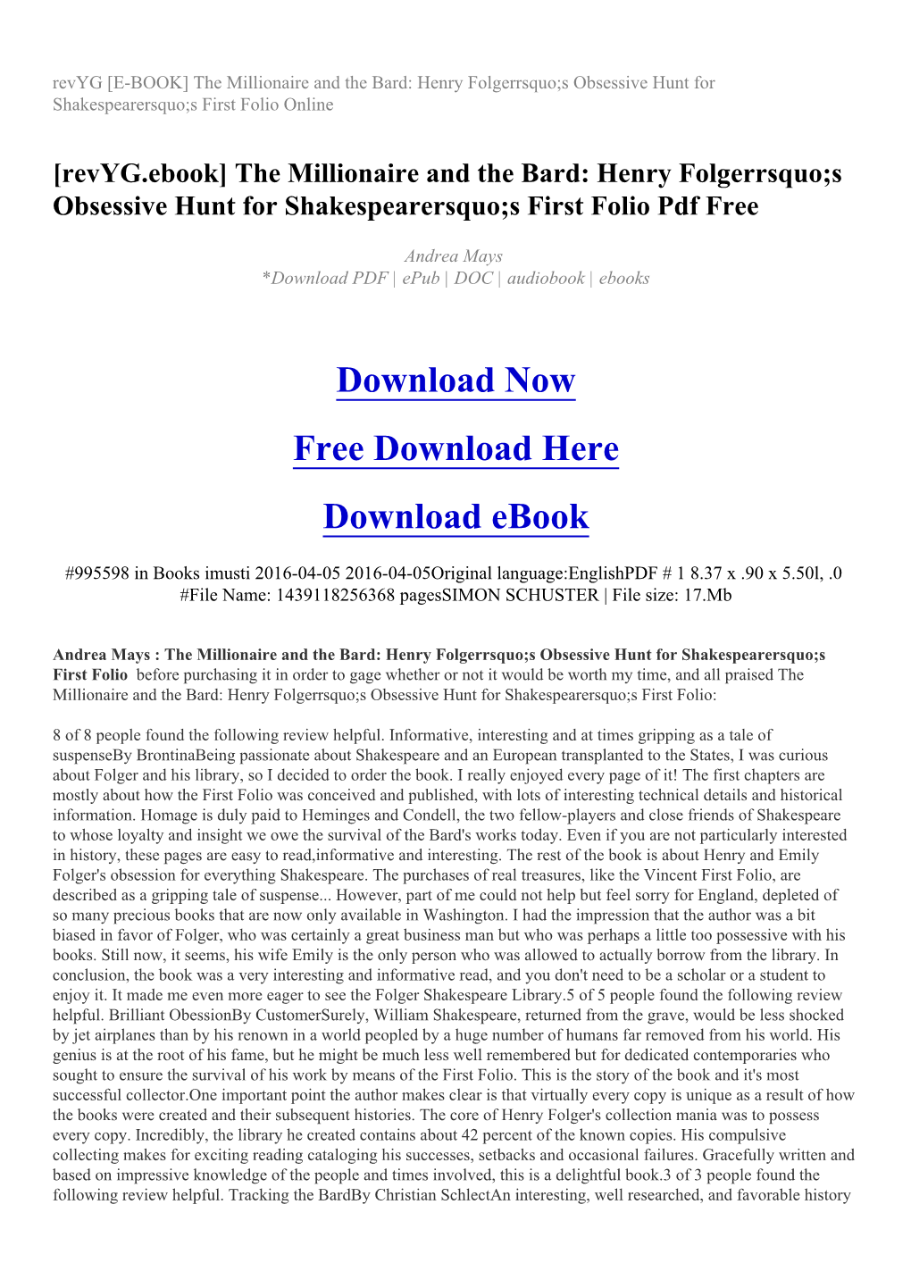 The Millionaire and the Bard: Henry Folgerrsquo;S Obsessive Hunt for Shakespearersquo;S First Folio Online