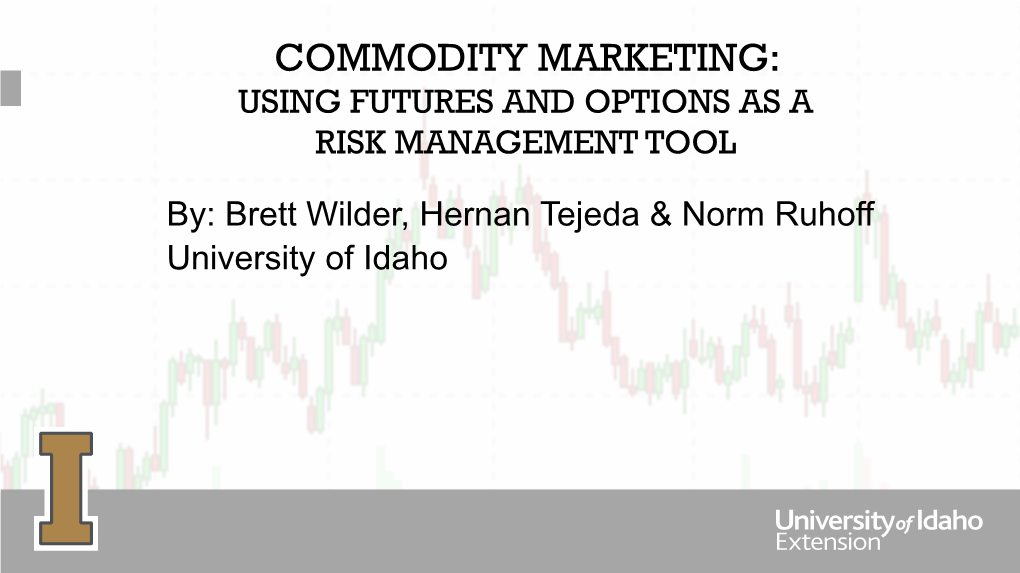 Commodity Marketing: Using Futures and Options As a Risk Management Tool