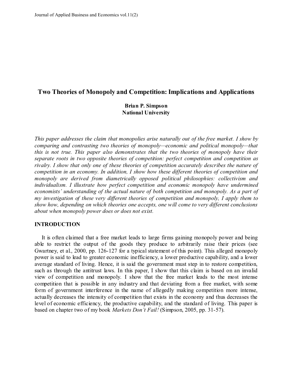 Two Theories of Monopoly and Competition: Implications and Applications