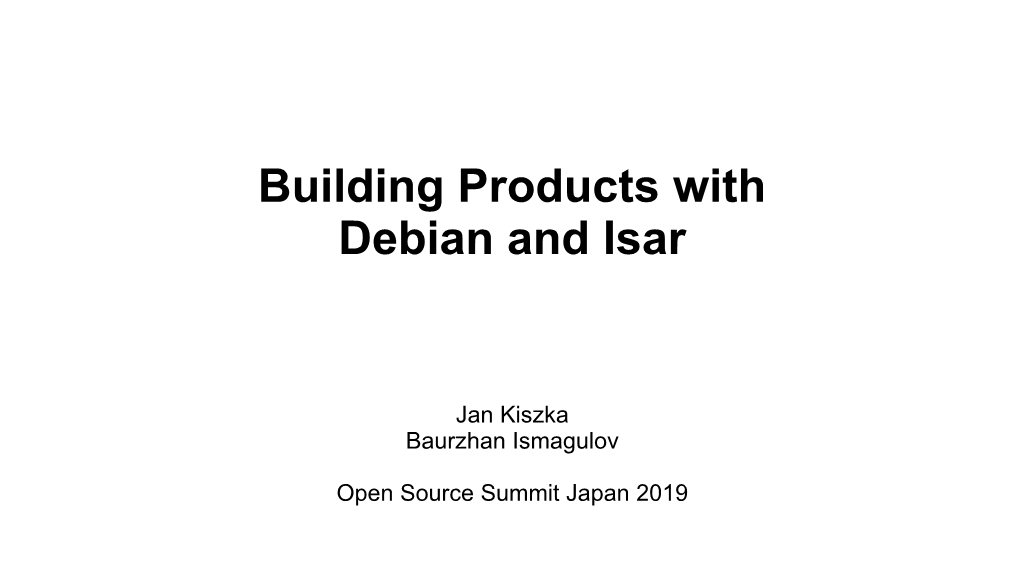 Building Products with Debian and Isar