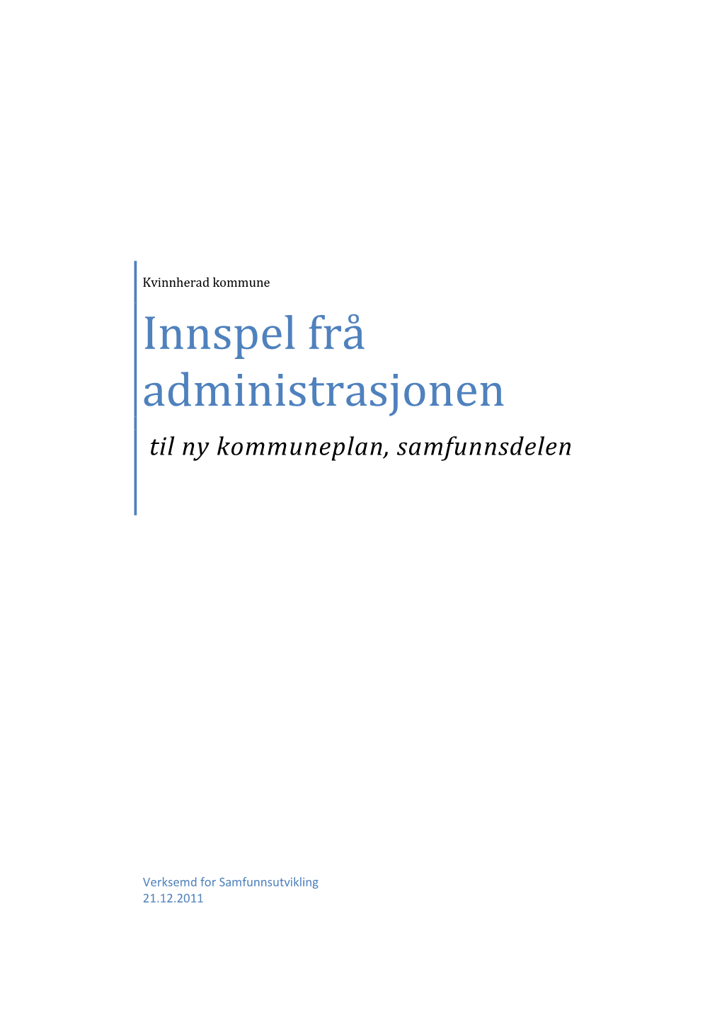 Innspel Frå Administrasjonen Til Ny Kommuneplan, Samfunnsdelen