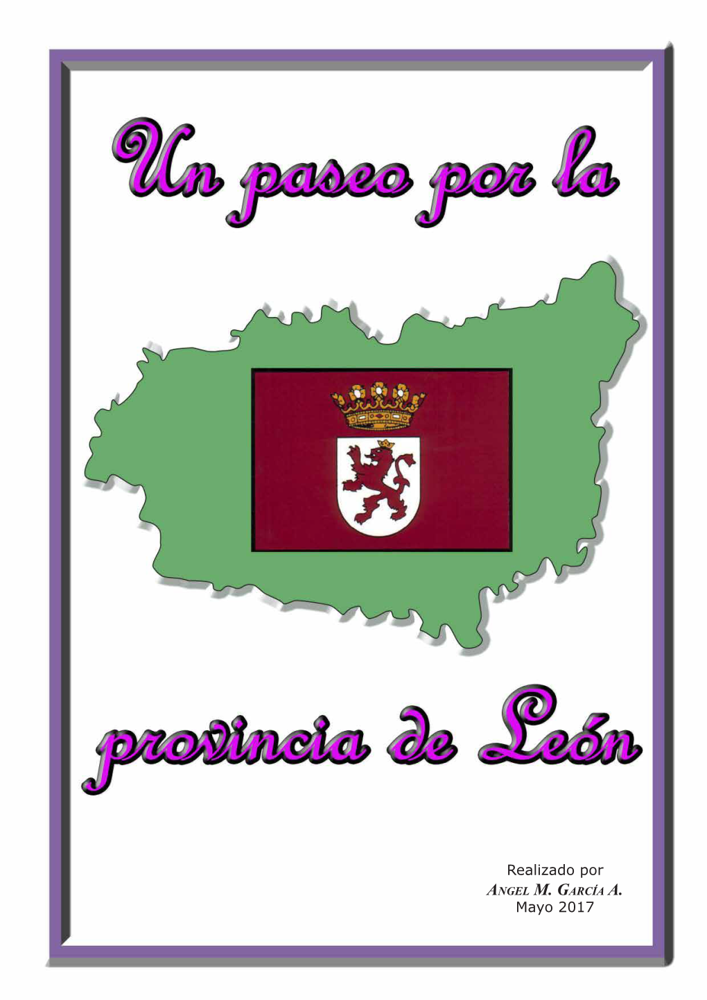 Provincia De León Es Un Recorrido Por Toda La Provincia De León