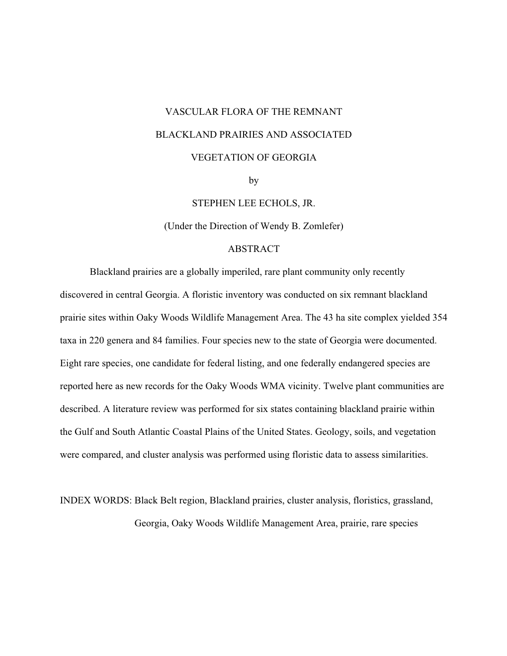 VASCULAR FLORA of the REMNANT BLACKLAND PRAIRIES and ASSOCIATED VEGETATION of GEORGIA by STEPHEN LEE ECHOLS, JR. (Under The