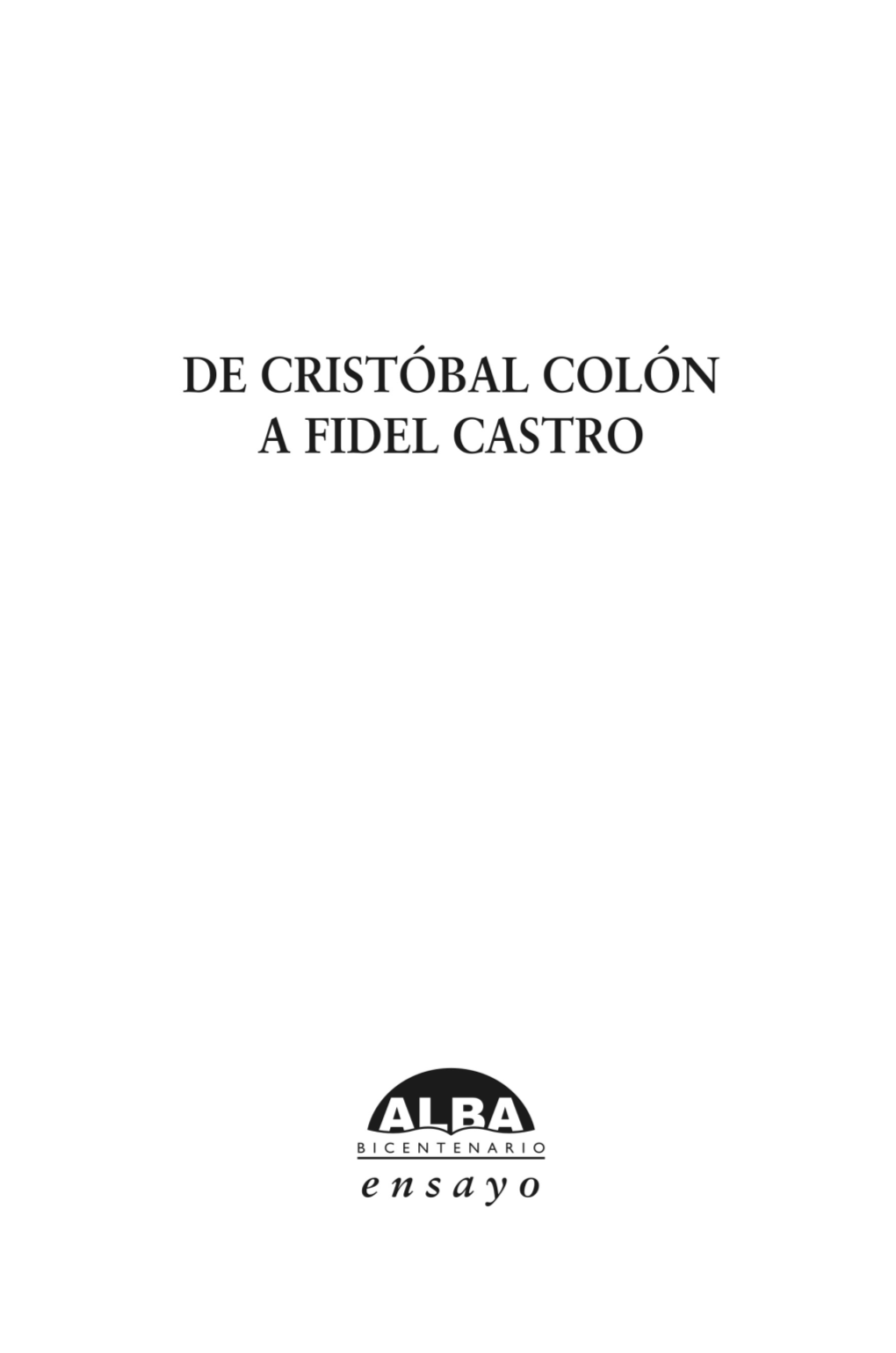 De Cristóbal Colón a Fidel Castro
