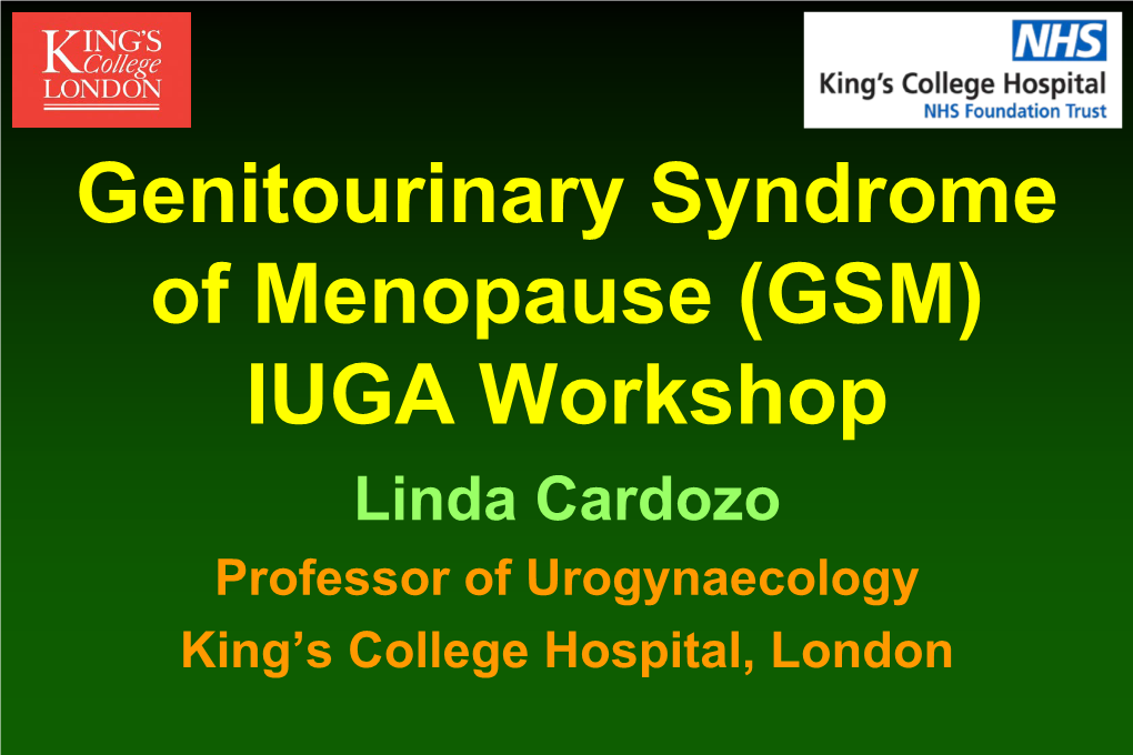 Genitourinary Syndrome of Menopause (GSM) IUGA Workshop