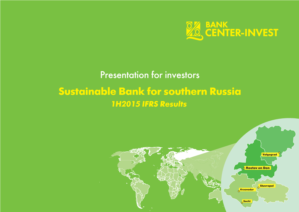 Sustainable Bank for Southern Russia 1H2015 IFRS Results Southern Russia