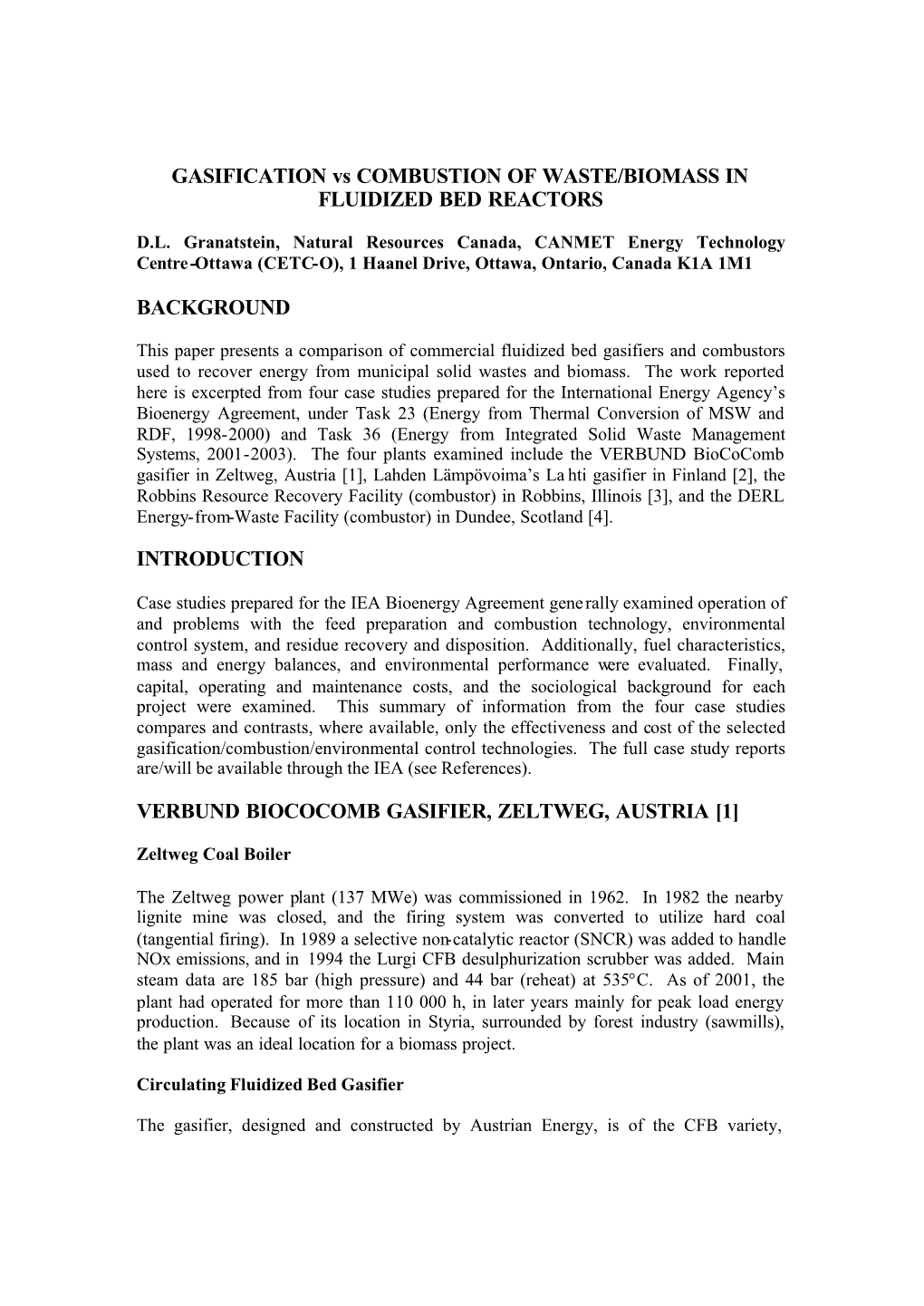 GASIFICATION Vs COMBUSTION of WASTE/BIOMASS in FLUIDIZED BED REACTORS BACKGROUND INTRODUCTION VERBUND BIOCOCOMB GASIFIER, ZELTWE