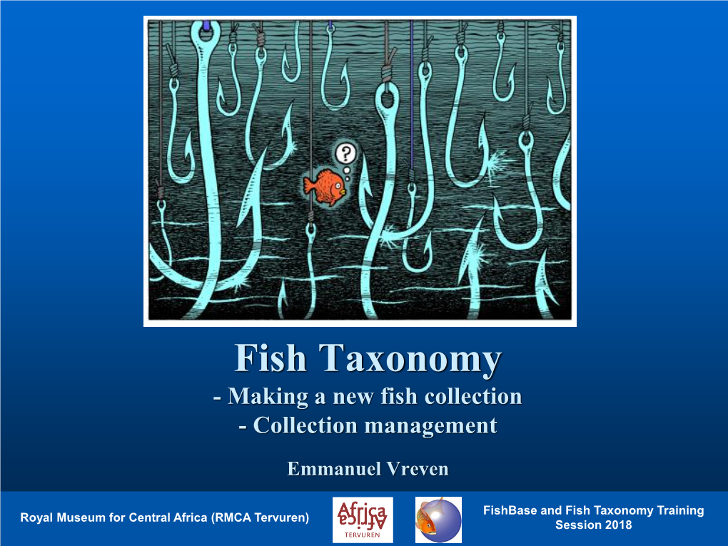 Fish Taxonomy - Making a New Fish Collection - Collection Management
