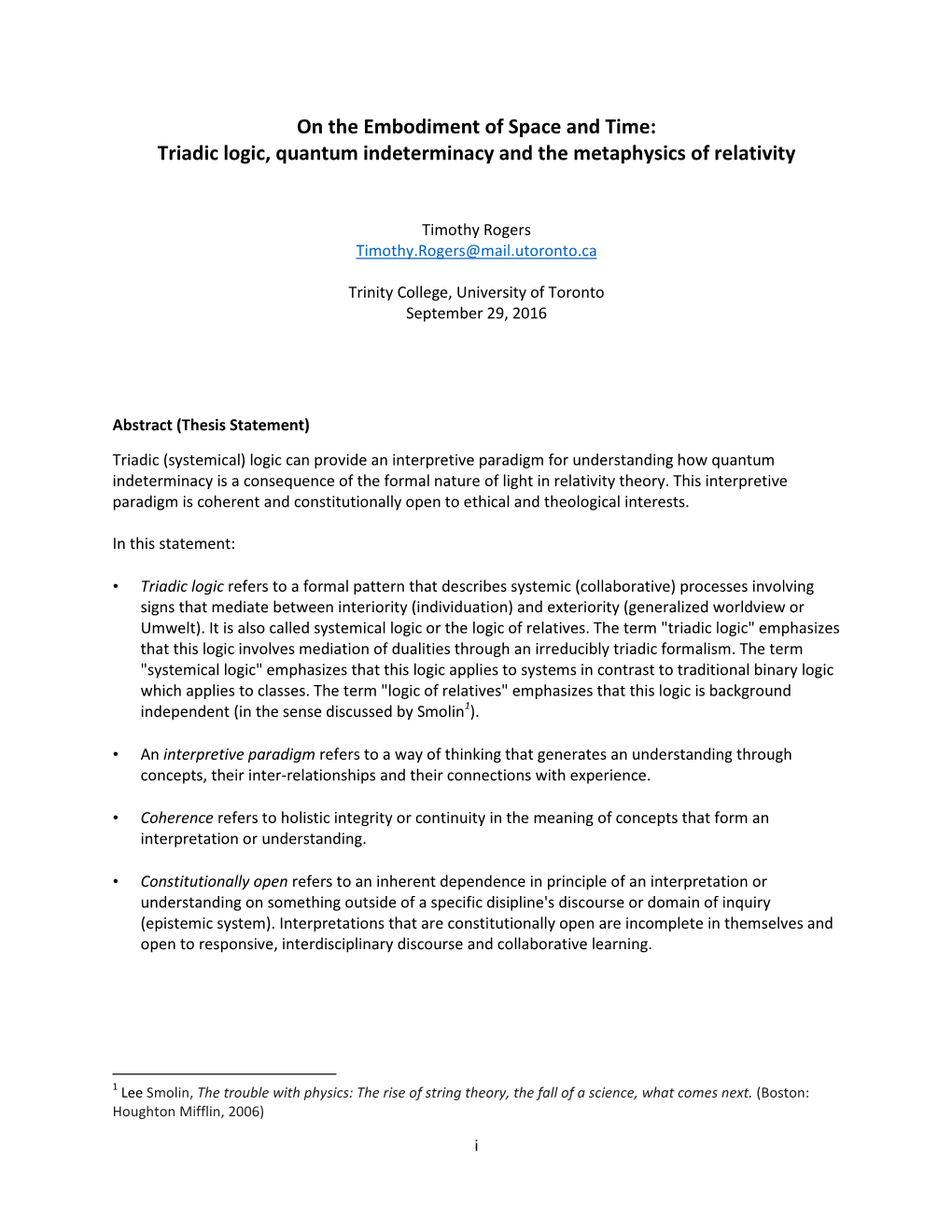 On the Embodiment of Space and Time: Triadic Logic, Quantum Indeterminacy and the Metaphysics of Relativity