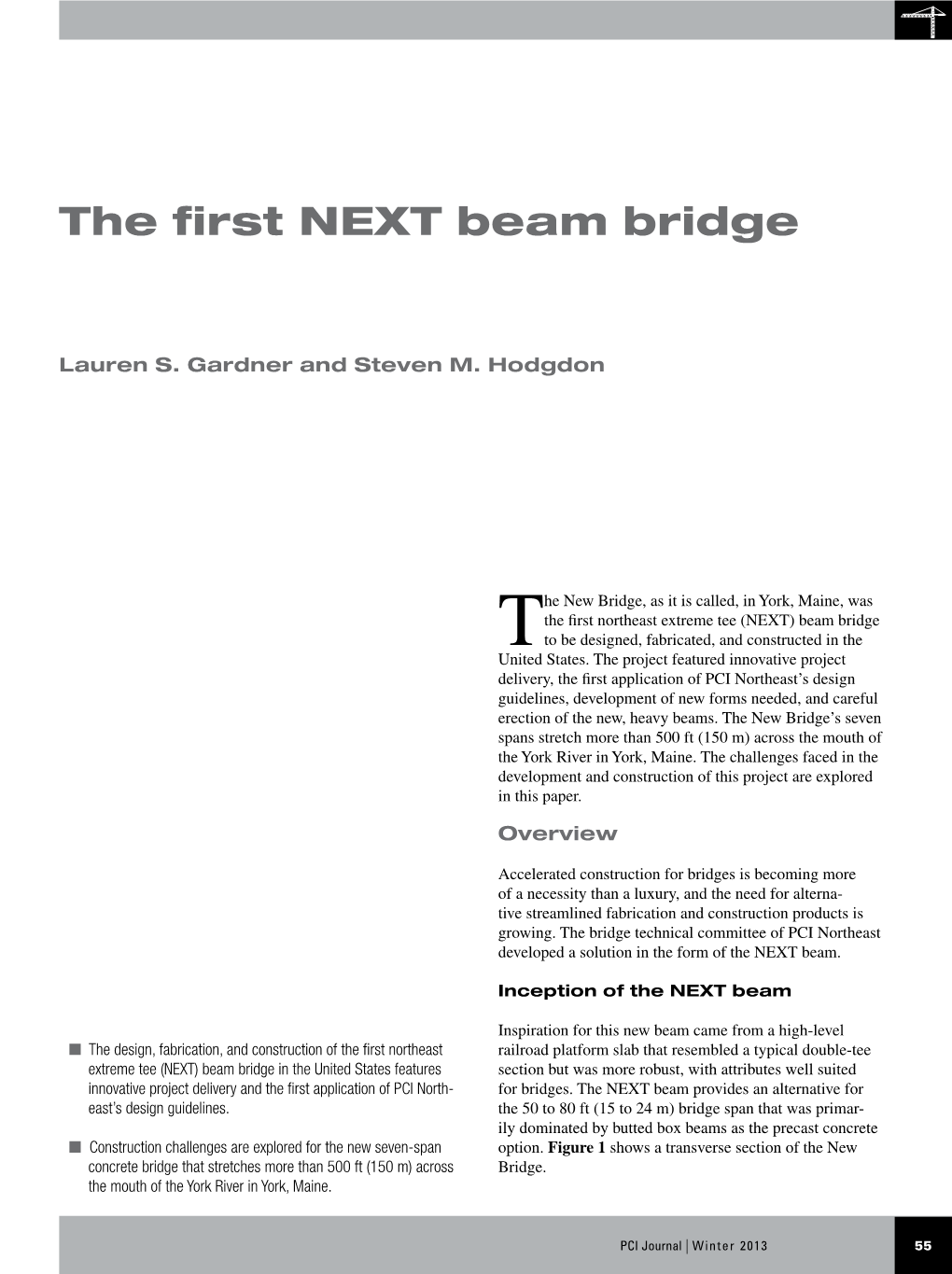 The First NEXT Beam Bridge