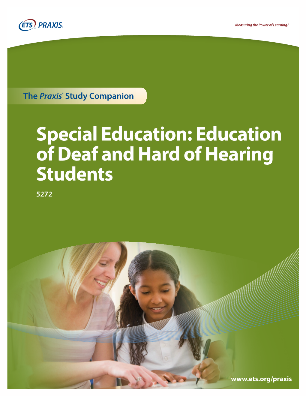 Special Education: Education of Deaf and Hard of Hearing Students Study Companion
