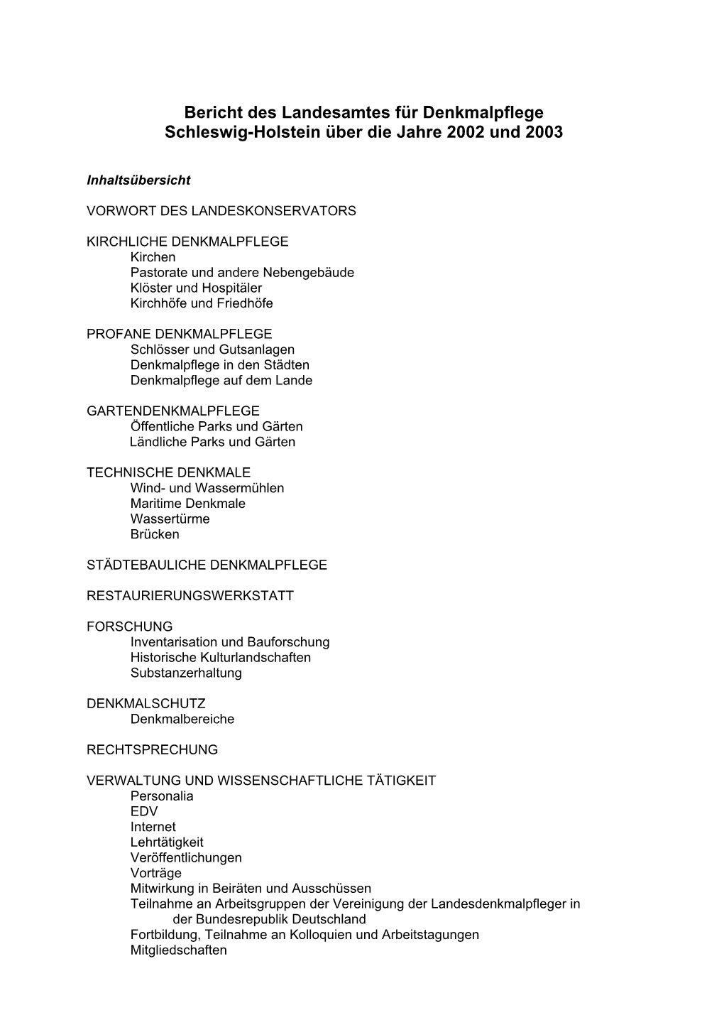 Bericht Des Landesamtes Für Denkmalpflege Schleswig-Holstein Über Die Jahre 2002 Und 2003