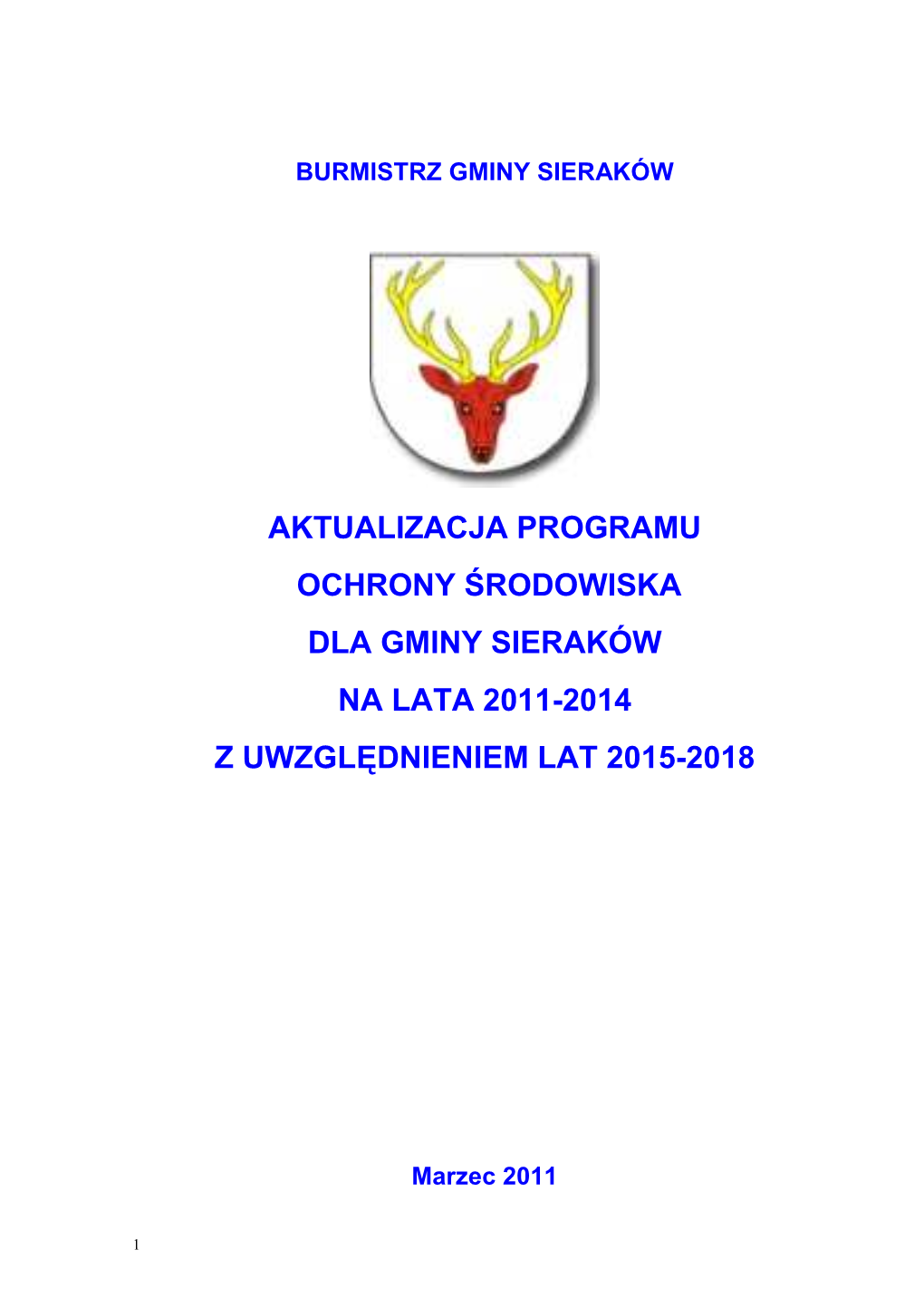 Aktualizacja Programu Ochrony Środowiska Dla Gminy Sieraków Na Lata 2011-2014 Z Uwzgl Ędnieniem Lat 2015-2018
