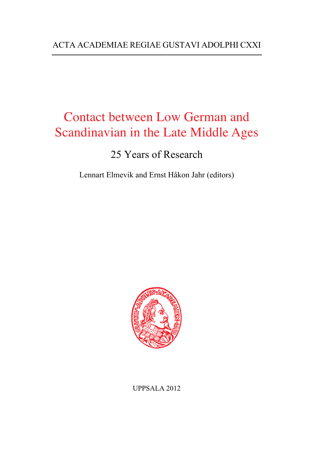 Contact Between Low German and Scandinavian in the Late Middle Ages