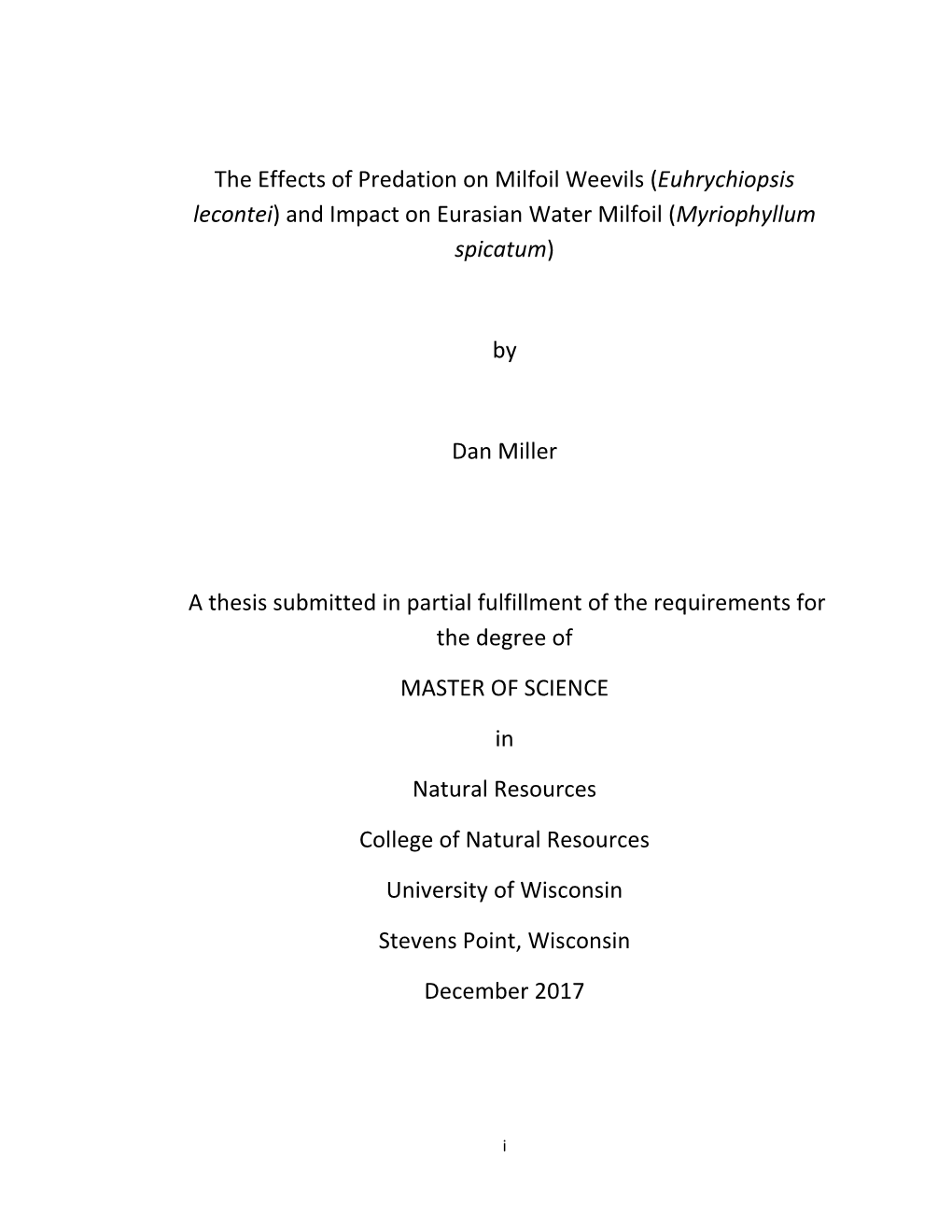 The Effects of Predation on Milfoil Weevils (Euhrychiopsis Lecontei) and Impact on Eurasian Water Milfoil (Myriophyllum Spicatum)