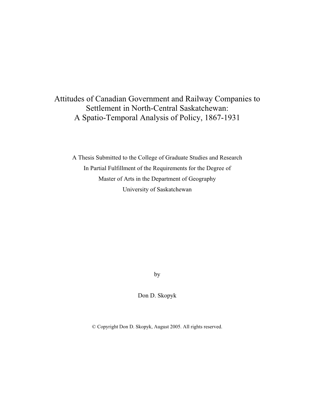 Attitudes of Canadian Government and Railway Companies to Settlement in North-Central Saskatchewan: a Spatio-Temporal Analysis of Policy, 1867-1931