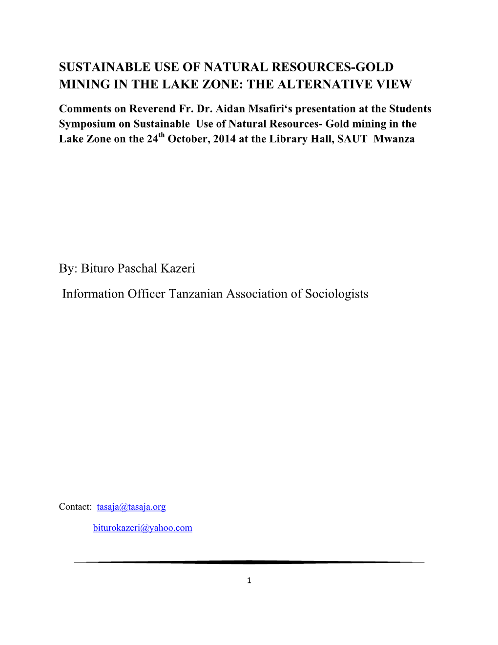 Sustainable Use of Natural Resources-Gold Mining in the Lake Zone: the Alternative View