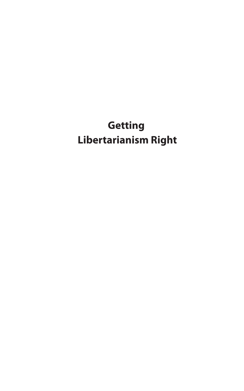 Getting Libertarianism Right.Indb