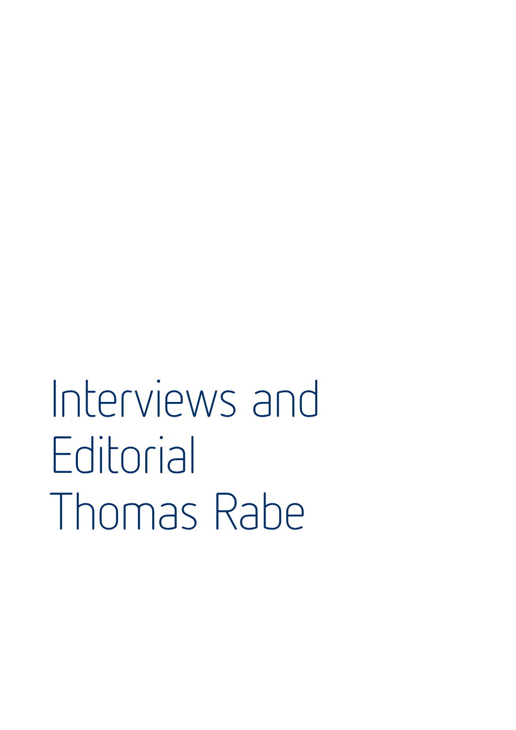 Interviews and Editorial Thomas Rabe