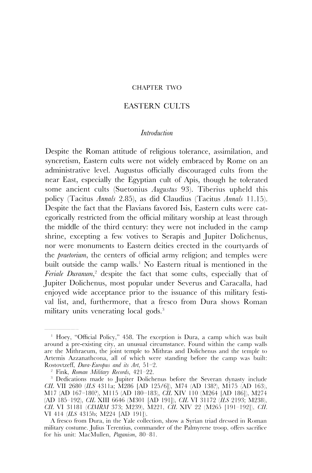 EASTERN CULTS Introduction Despite the Roman Attitude of Religious Tolerance, Assimilation, and Syncretism, Eastern Cults Were N