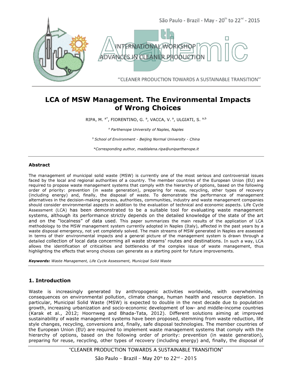 LCA of MSW Management. the Environmental Impacts of Wrong Choices