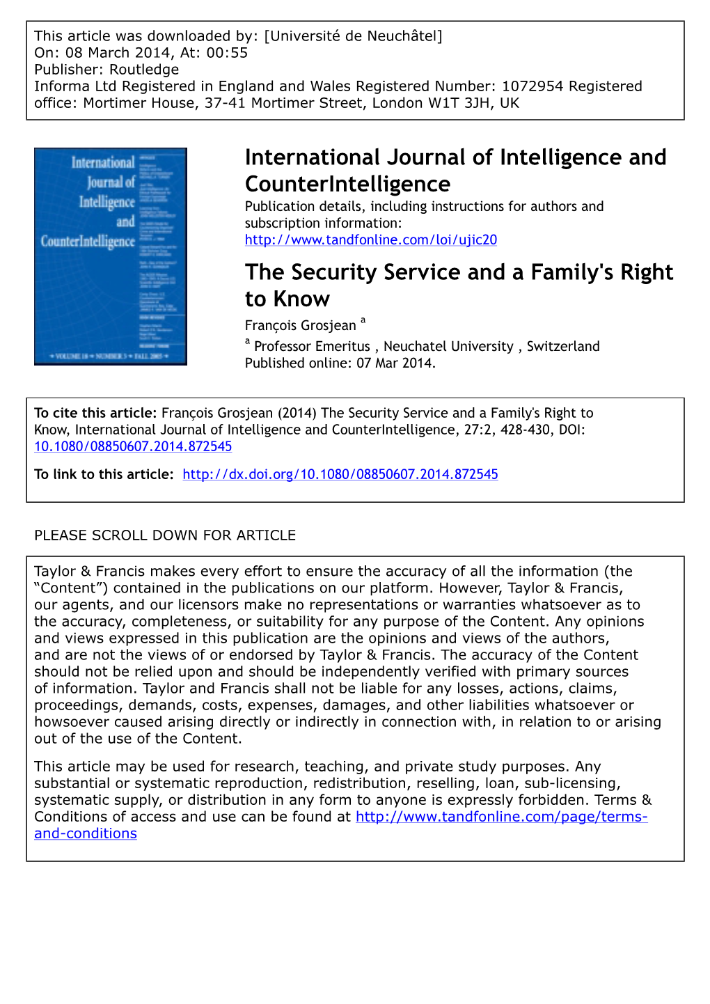 The Security Service and a Family's Right to Know François Grosjean a a Professor Emeritus , Neuchatel University , Switzerland Published Online: 07 Mar 2014
