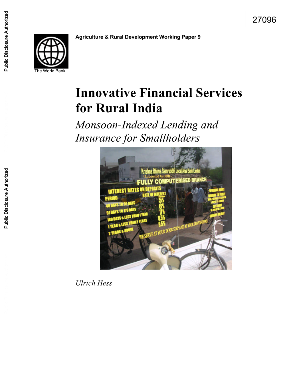 Monsoon-Indexed Lending and Insurance for Smallholders Public Disclosure Authorized Public Disclosure Authorized