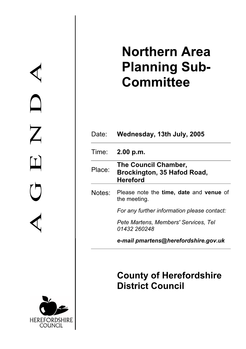 Northern Area Planning Sub- Committee Held at the Council Chamber, Brockington, 35 Hafod Road, Hereford on Wednesday, 15Th June, 2005 at 2.00 P.M