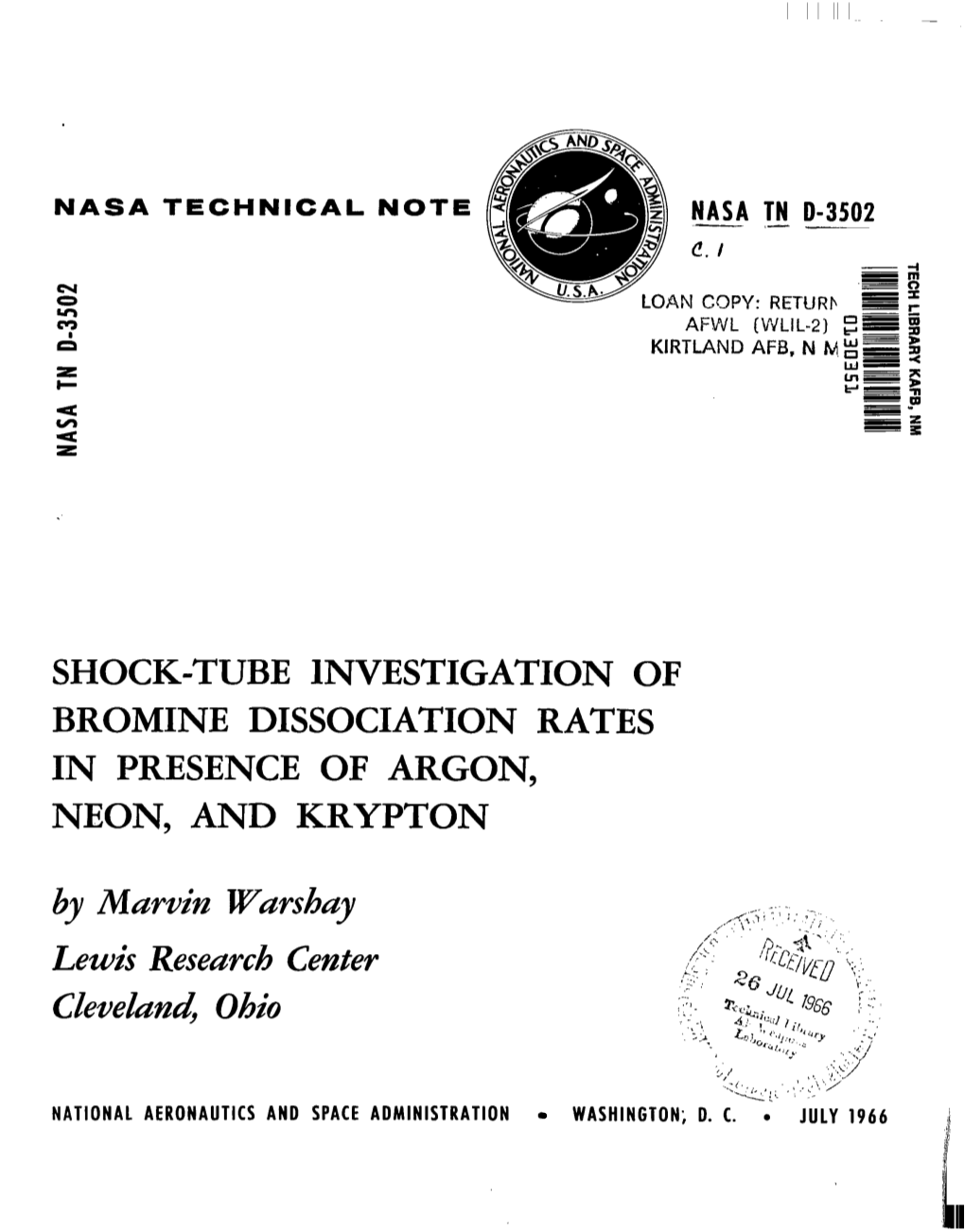 SHOCK-TUBE INVESTIGATION of BROMINE DISSOCIATION RATES in PRESENCE of ARGON, NEON, and KRYPTON by Marvin Warshay Lewis Research Center