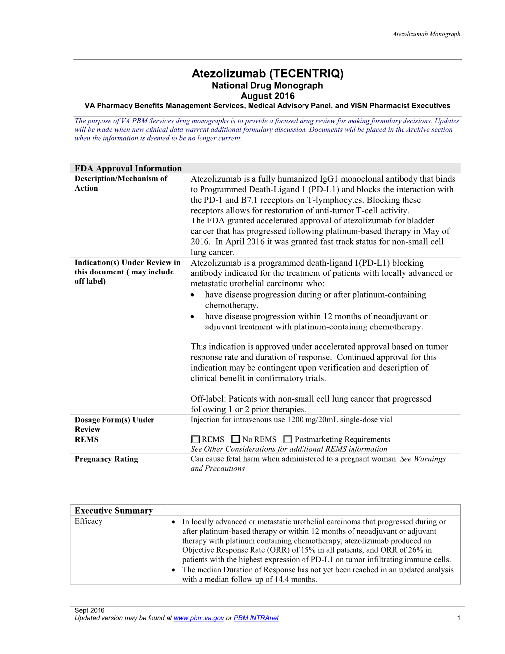 Atezolizumab (TECENTRIQ) National Drug Monograph August 2016 VA Pharmacy Benefits Management Services, Medical Advisory Panel, and VISN Pharmacist Executives