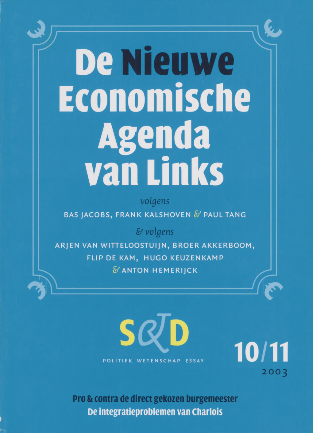 Economische Agenda Van Links G V O Lg Ens, BAS JACOBS, FRANK KALSHOVEN 8/ PAUL TANG