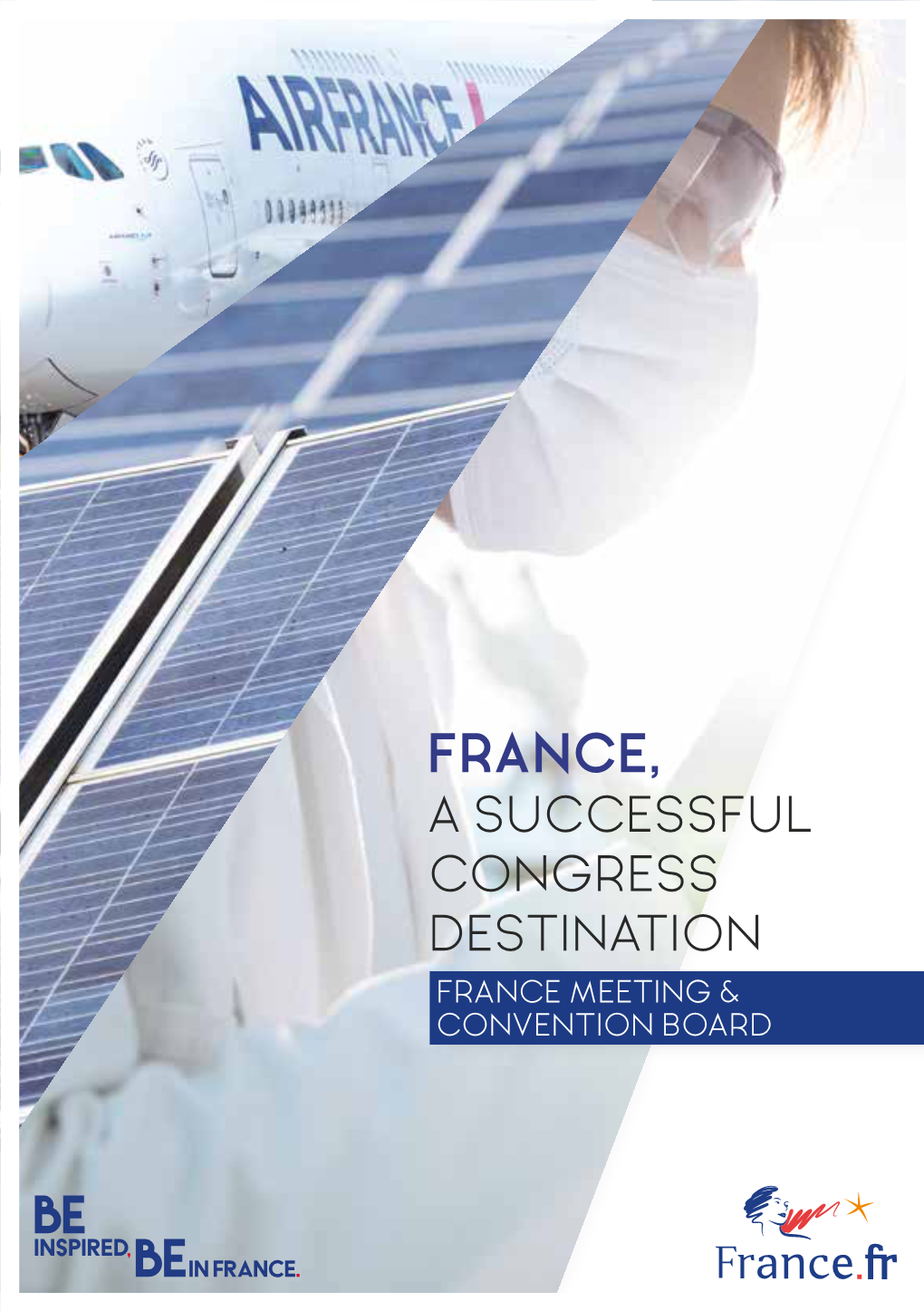 France, a Successful Congress Destination France Meeting & Convention Board