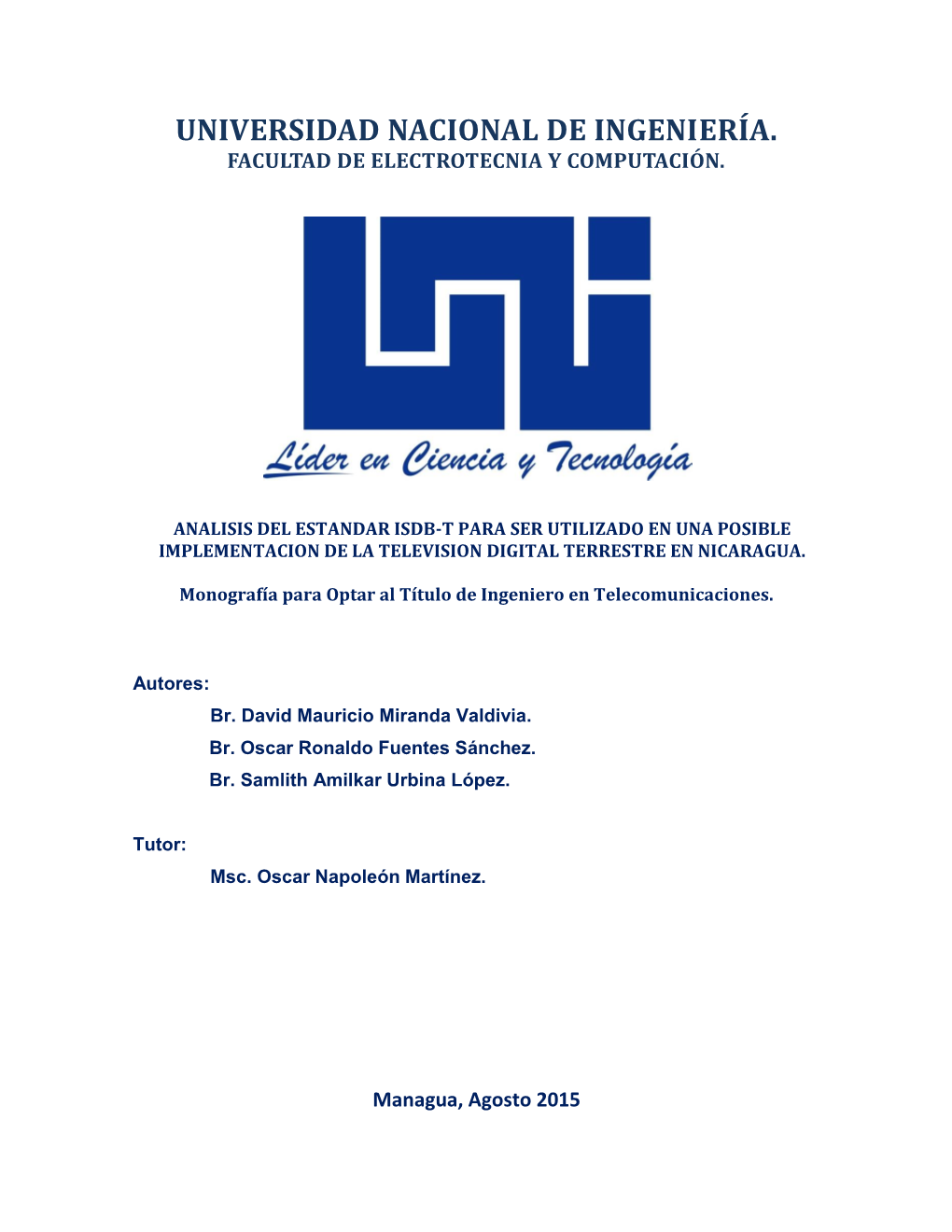 Analisis Del Estandar Isdb-T Para Ser Utilizado En Una Posible Implementacion De La Television Digital Terrestre En Nicaragua