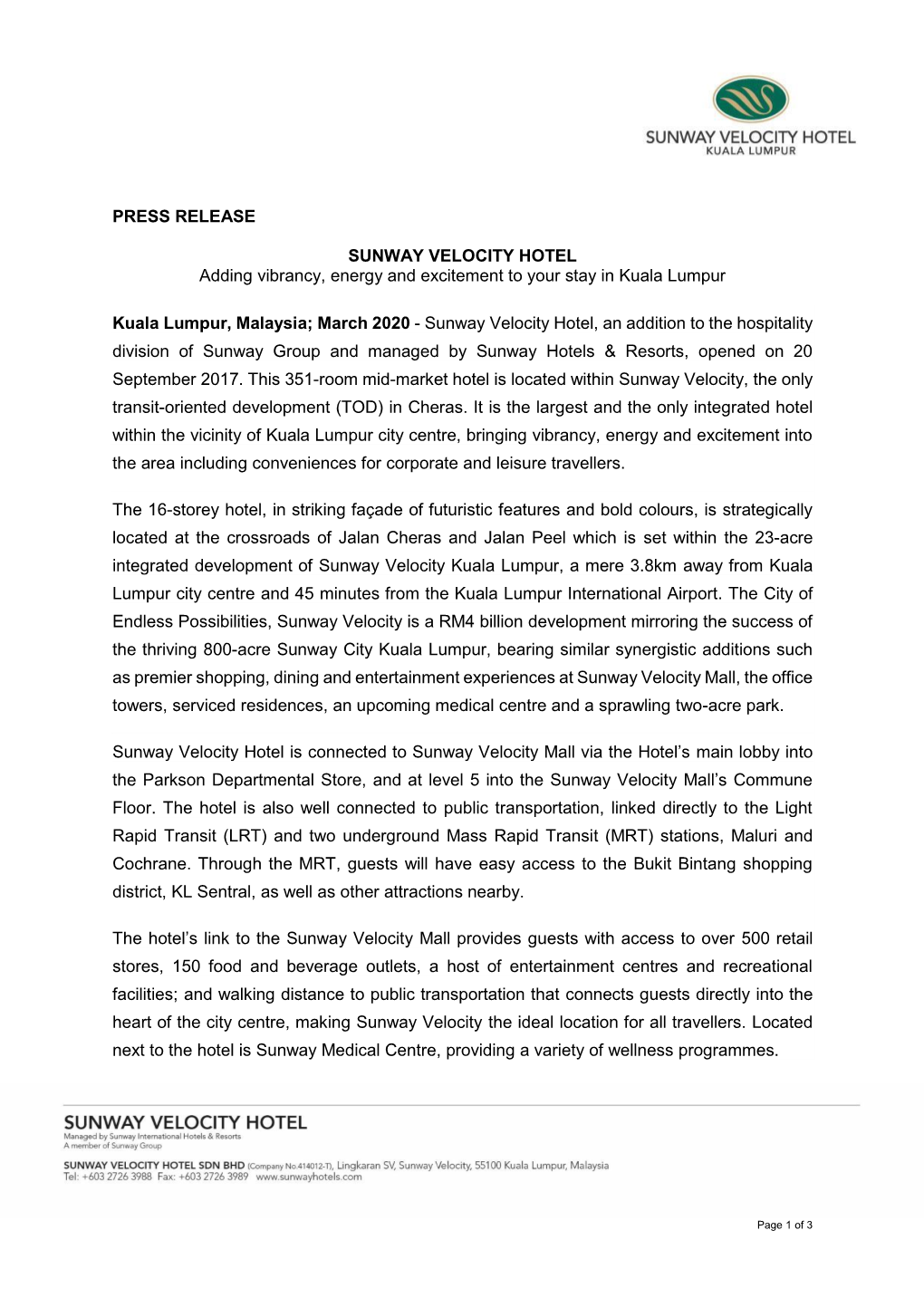 PRESS RELEASE SUNWAY VELOCITY HOTEL Adding Vibrancy, Energy and Excitement to Your Stay in Kuala Lumpur Kuala Lumpur, Malaysia