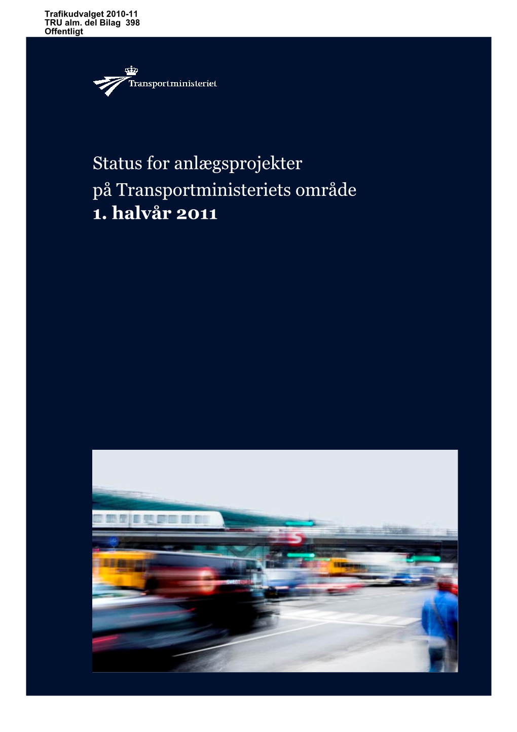 Status for Anlægsprojekter På Transportministeriets Område 1