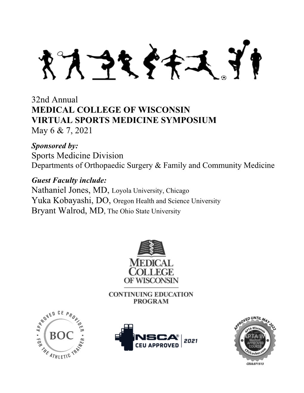 32Nd Annual MEDICAL COLLEGE of WISCONSIN VIRTUAL SPORTS MEDICINE SYMPOSIUM May 6 & 7, 2021