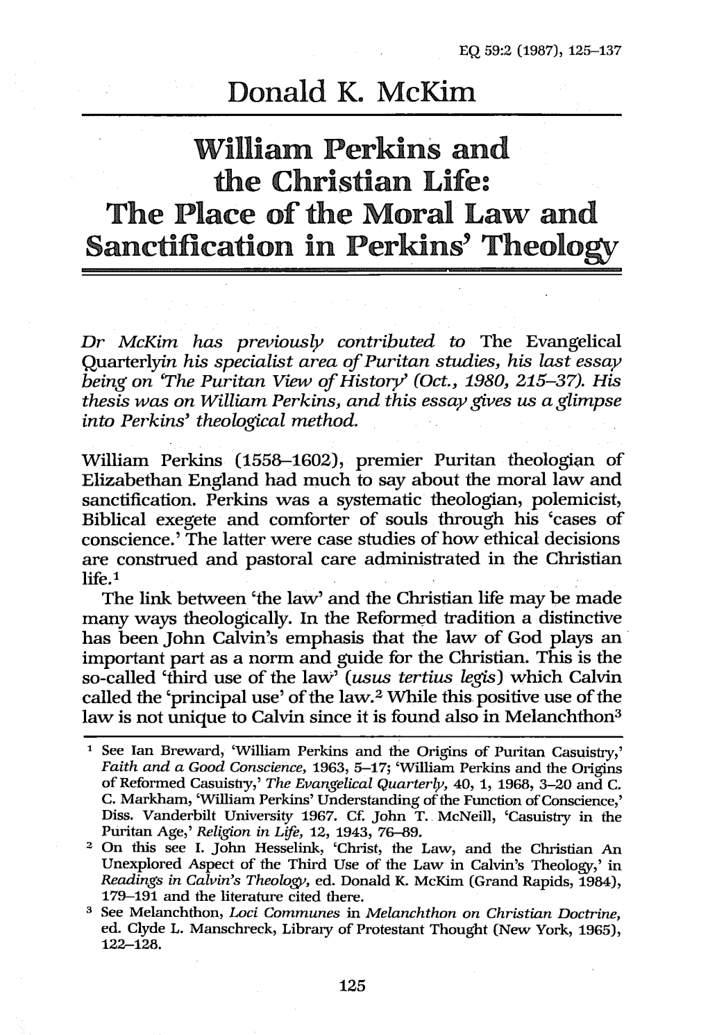 Donald K. Mckim Williarn Perkins and the Christian Life: the Place of the Moral Law and Sanctification in Perkins' Theology