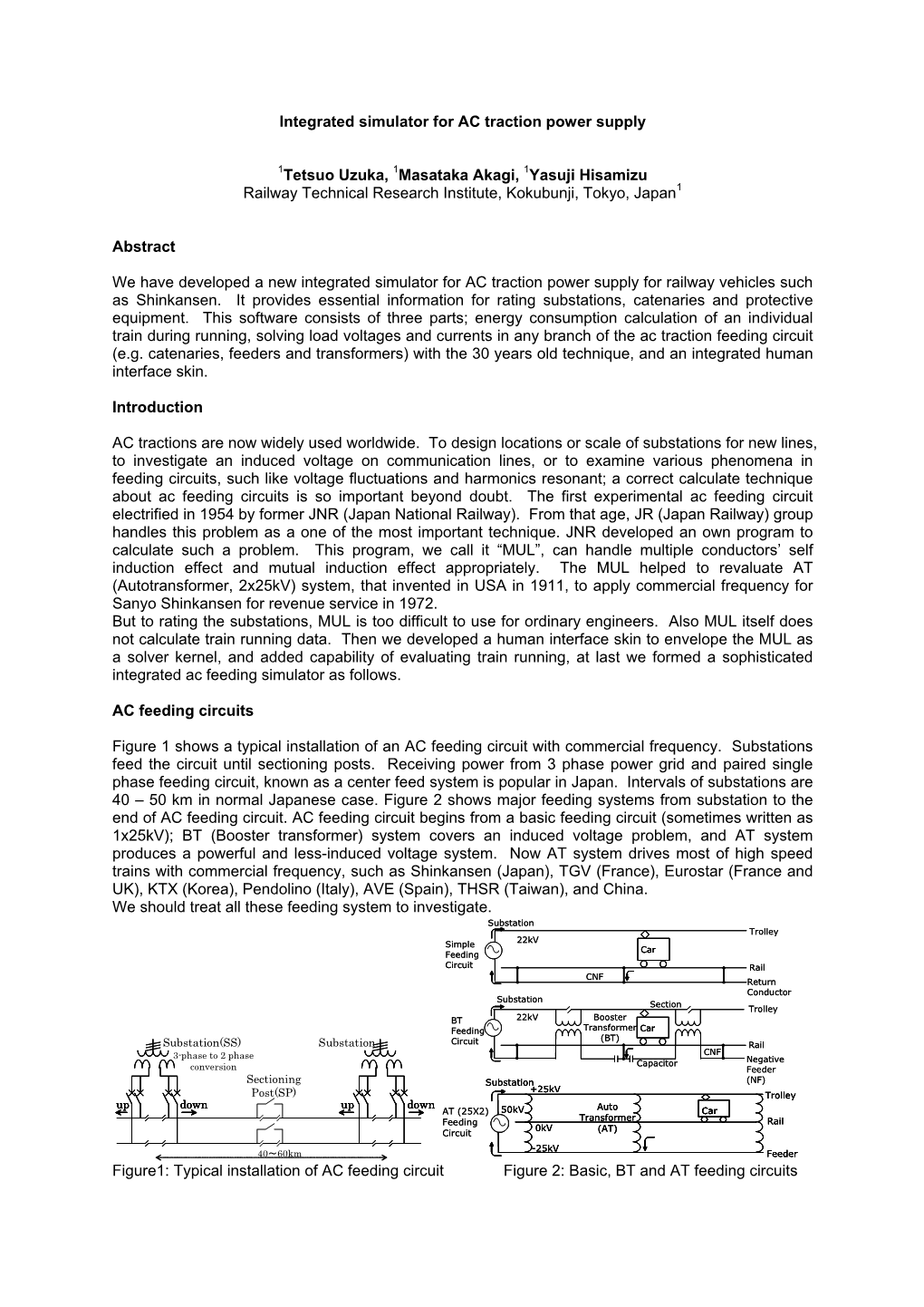 Integrated Simulator for AC Traction Power Supply 1Tetsuo Uzuka, 1Masataka Akagi, 1Yasuji Hisamizu Railway Technical Research In