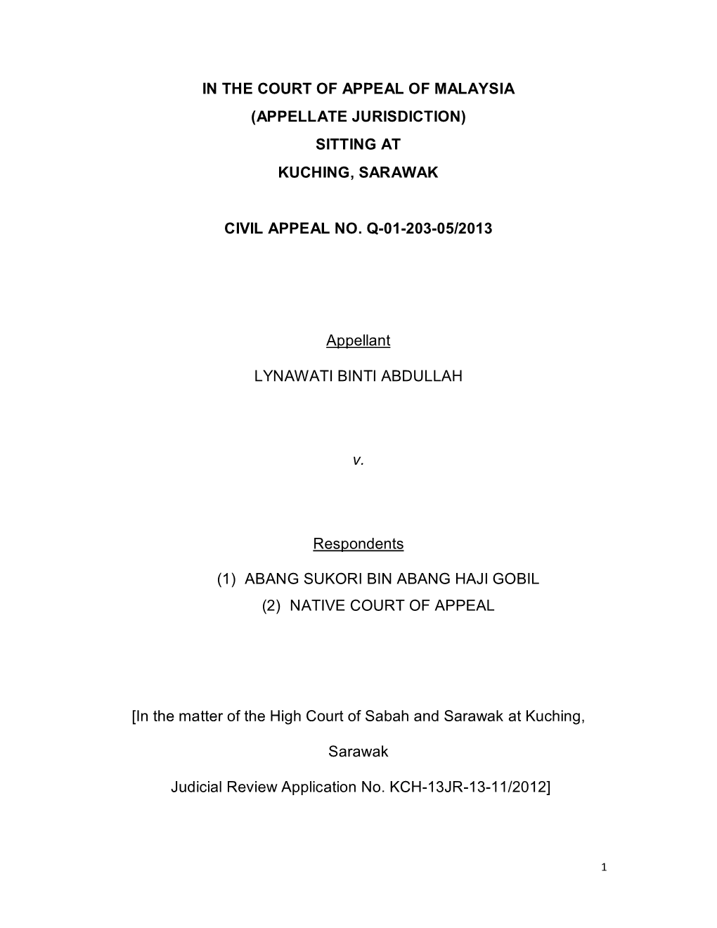 In the Court of Appeal of Malaysia (Appellate Jurisdiction) Sitting at Kuching, Sarawak