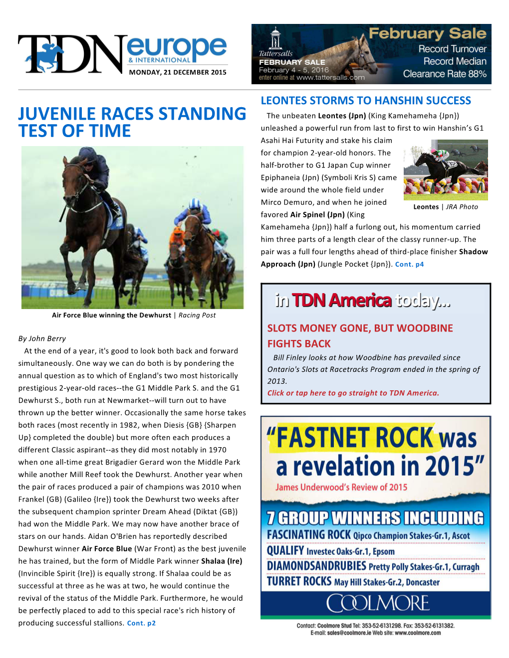 JUVENILE RACES STANDING TEST of TIME by Bill Finley John Berry Takes a Look Back at the History of Two of Britain's Woodbine’S Darkest Hour Occurred on Mar
