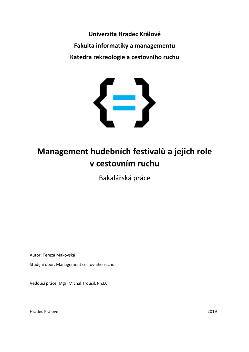 Management Hudebních Festivalů a Jejich Role V Cestovním Ruchu Bakalářská Práce