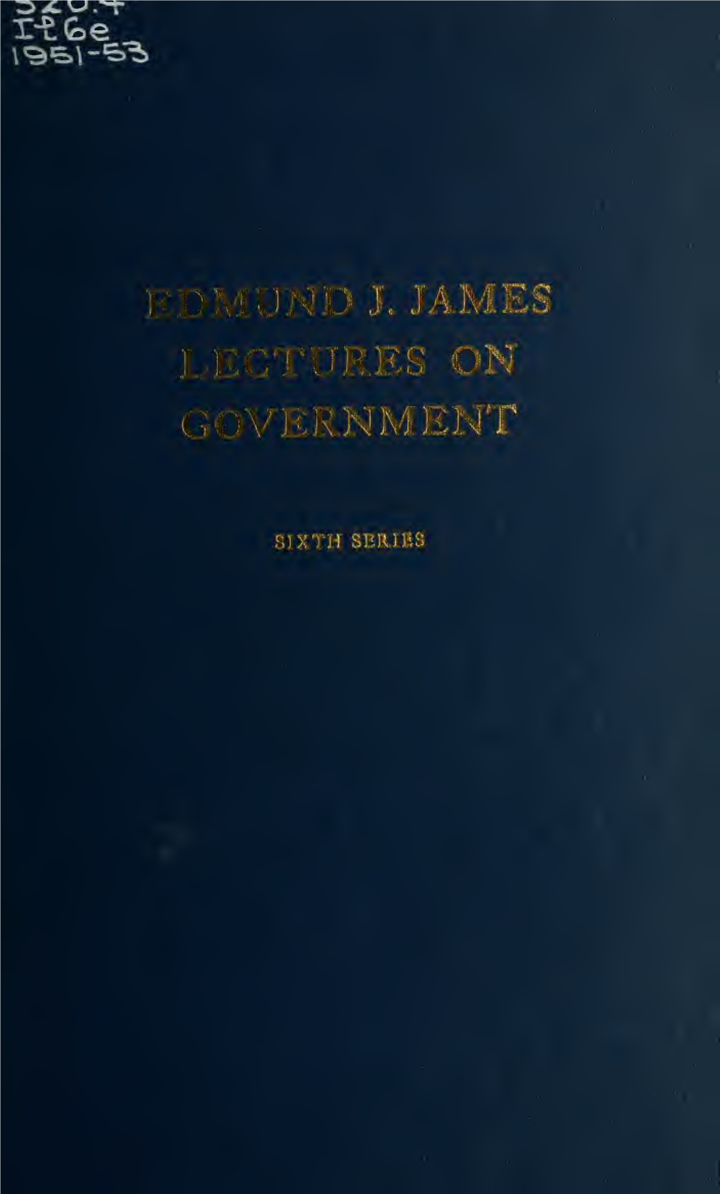Edmund J. James Lecture on Government