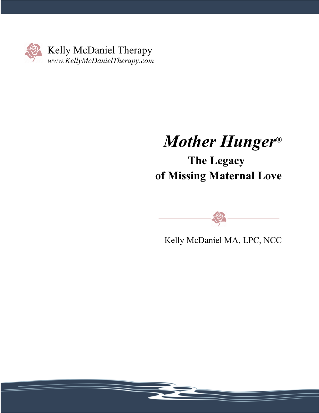 Mother Hunger® the Legacy of Missing Maternal Love