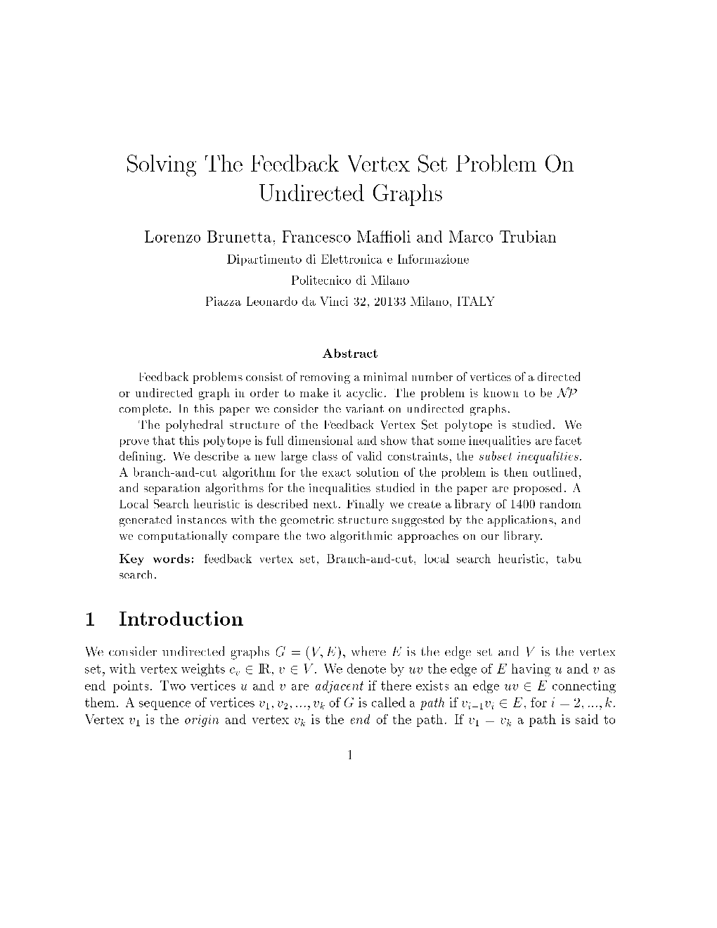 Solving the Feedback Vertex Set Problem on Undirected Graphs