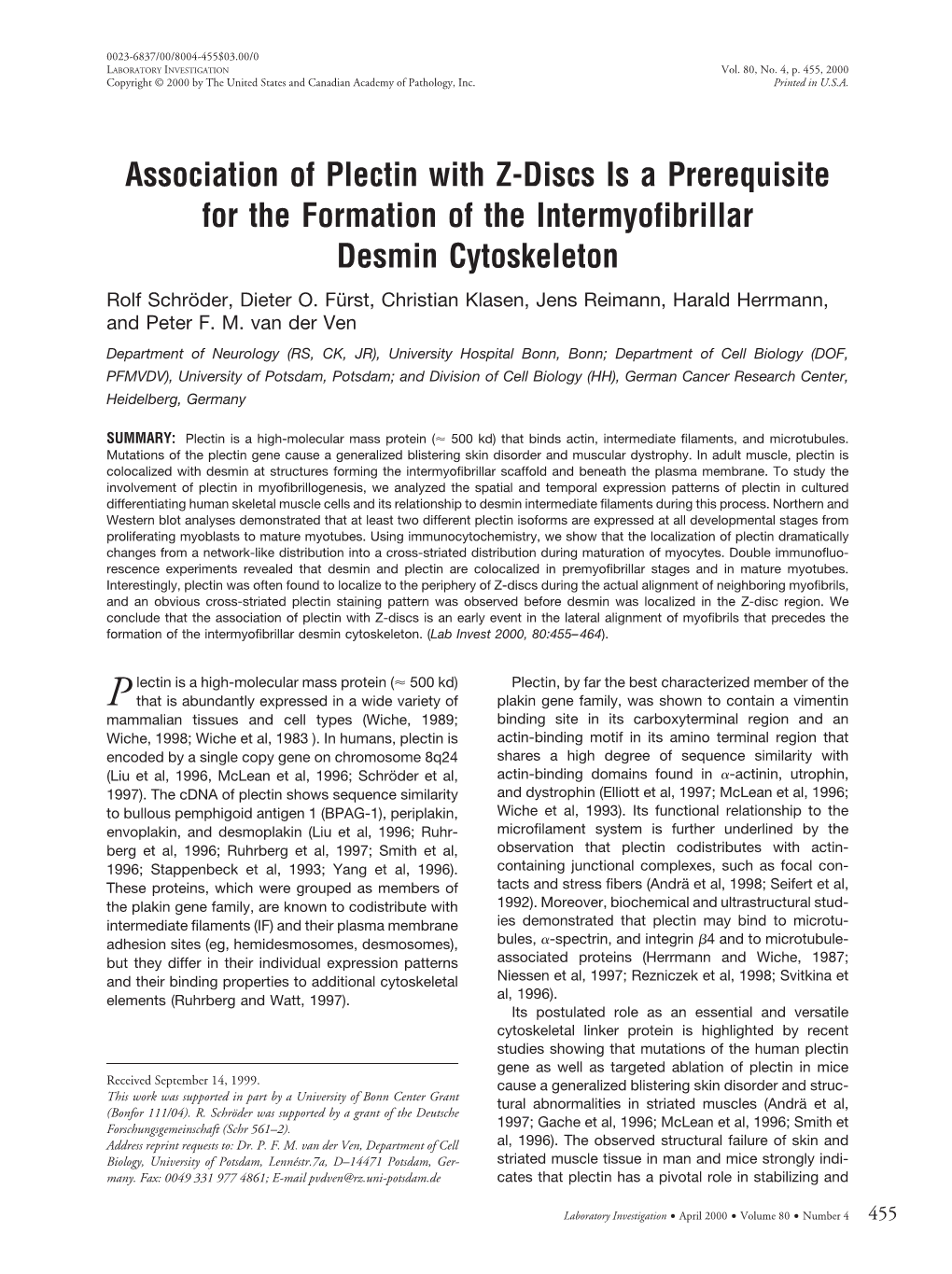 Association of Plectin with Z-Discs Is a Prerequisite for the Formation of the Intermyofibrillar Desmin Cytoskeleton Rolf Schro¨ Der, Dieter O