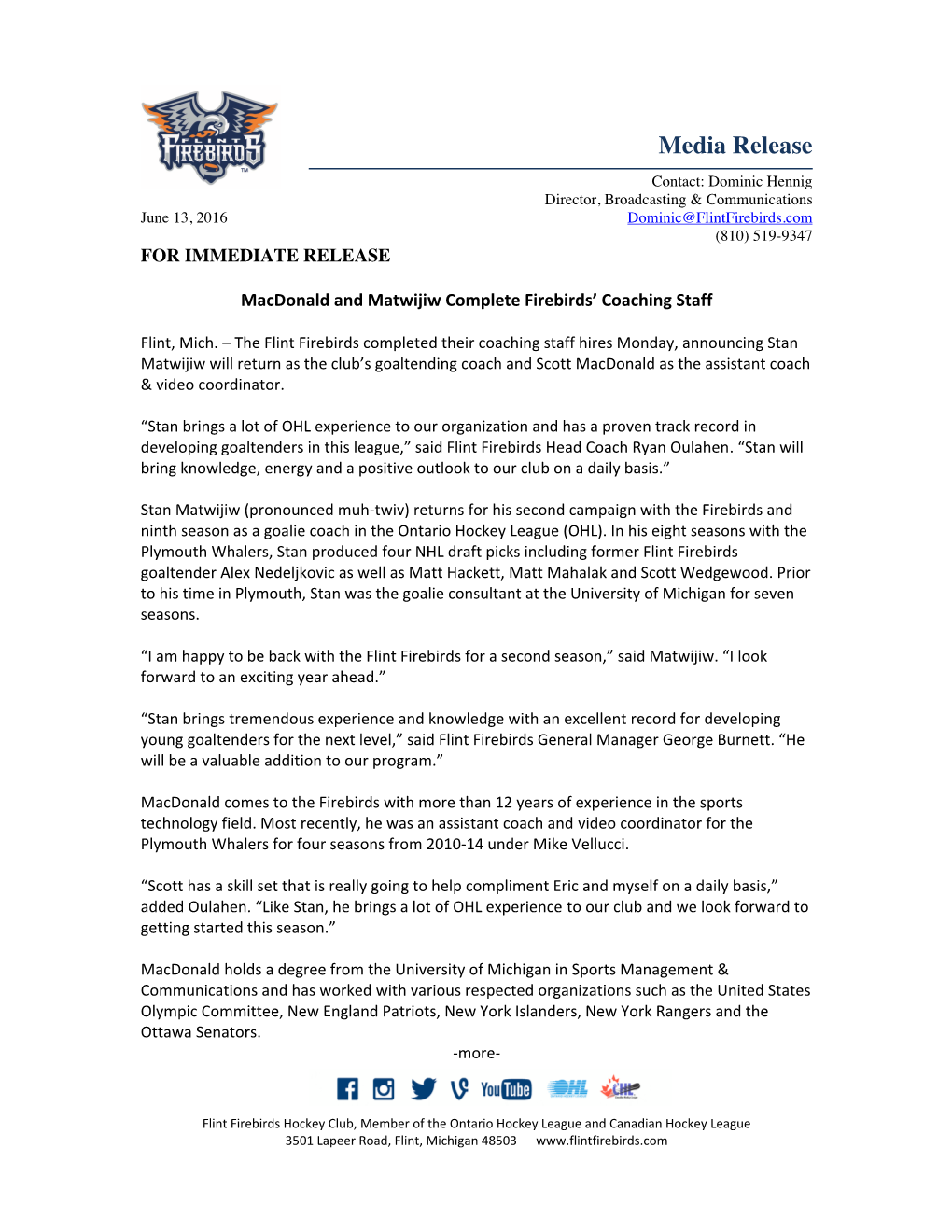 Media Release Contact: Dominic Hennig Director, Broadcasting & Communications June 13, 2016 Dominic@Flintfirebirds.Com (810) 519-9347 for IMMEDIATE RELEASE