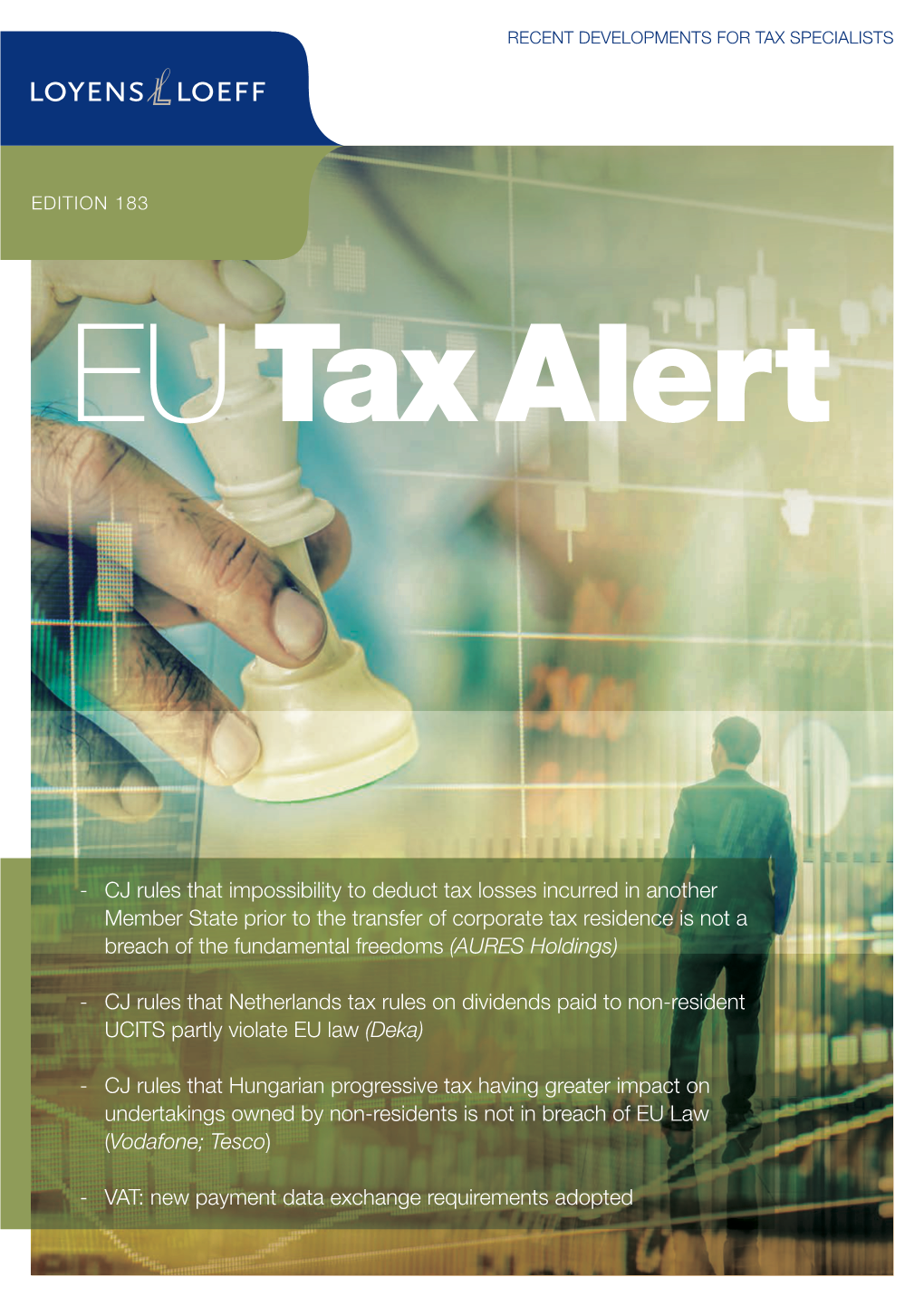 CJ Rules That Impossibility to Deduct Tax Losses Incurred in Another Member State Prior to the Transfer of Corporate Tax Resid